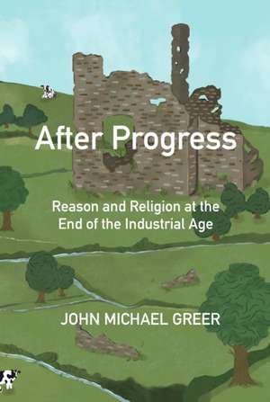 After Progress de John Michael Greer