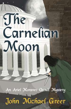 The Carnelian Moon de John Michael Greer