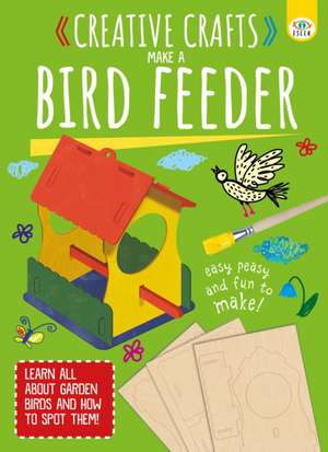 Creative Crafts: Make Your Own Birdfeeder de Toni Stemp