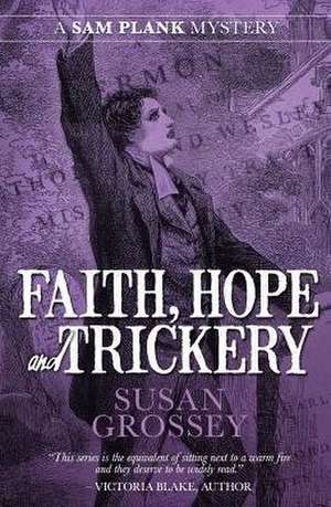 Faith, Hope and Trickery de Susan Grossey