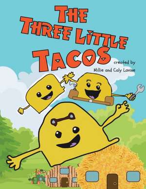 The Three Little Tacos de Caly Lavine