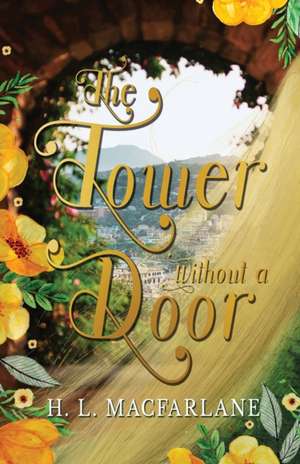 The Tower Without a Door de H. L. Macfarlane