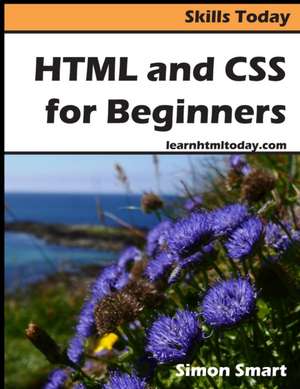 HTML and CSS for Beginners de Simon Smart