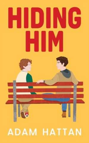 Hiding Him de Adam Hattan