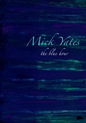 the blue hour de Mick Yates