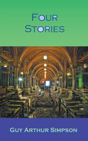 Four Stories de Guy Arthur Simpson