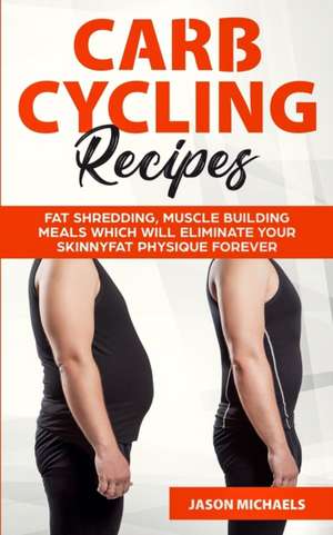 Carb Cycling Recipes de Jason Michaels