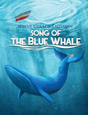 Song of the Blue Whale de Wayne Gerard Trotman