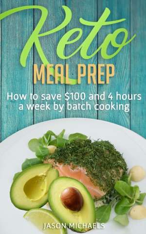 Keto Meal Prep de Jason Michaels