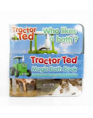 Tractor Ted Magic Bath Book de ALEXANDRA HEARD