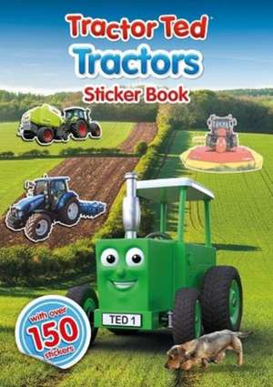 Tractor Ted Tractors Sticker Book de ALEXANDRA HEARD