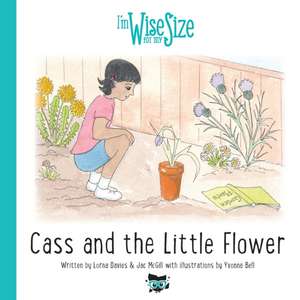 Cass and the Little Flower de Lorna Davies Jac McGill