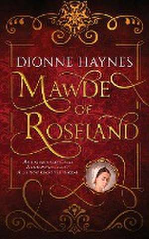 Mawde of Roseland de Dionne Haynes