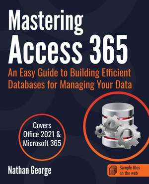 Mastering Access 365 de Nathan George