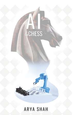 AI & Chess de Arya Shah