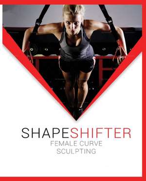 Shapeshifter - Female Curve Sculpting de Laura Bisp