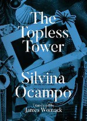 The Topless Tower de Silvina Ocampo