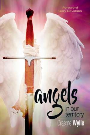 ANGELS IN OUR TERRITORY de Graeme Wylie