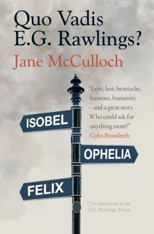 Quo Vadis E.G. Rawlings? de Jane McCulloch