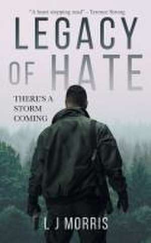 Legacy of Hate de L J Morris