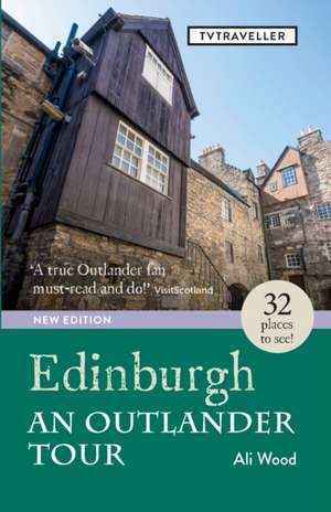 Edinburgh an Outlander Tour de Ali Wood