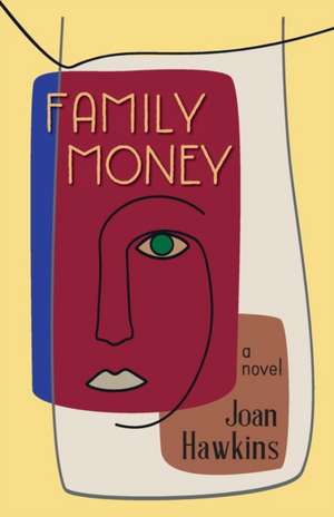 Family Money de Joan Hawkins