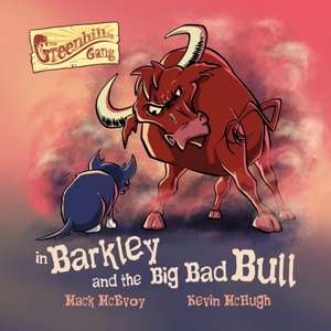 Barkley and the Big Bad Bull de Mack McEvoy