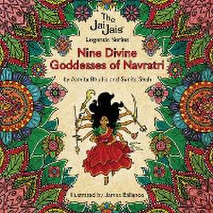 Nine Divine Goddesses of Navratri de Sunita Shah