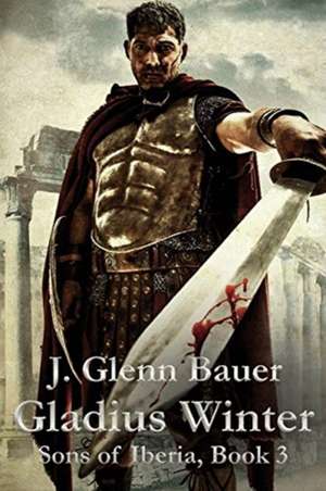 Gladius Winter de J. Glenn Bauer