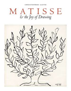 Matisse and the Joy of Drawing de Christopher Lloyd