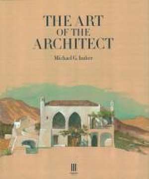 The Art of the Architect de Michael G Imber