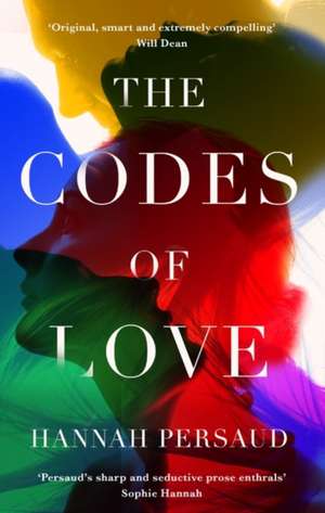 The Codes of Love de Hannah Persaud