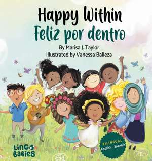 Happy within / Feliz por dentro de Marisa J Taylor