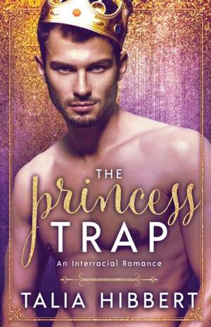 The Princess Trap de Talia Hibbert