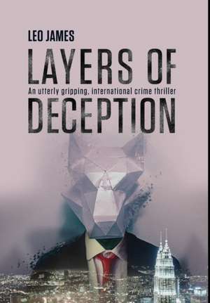 Layers of Deception de Leo James