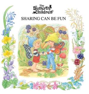 Sharing Can Be Fun de Butterfly Children