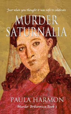 Murder Saturnalia de Paula Harmon