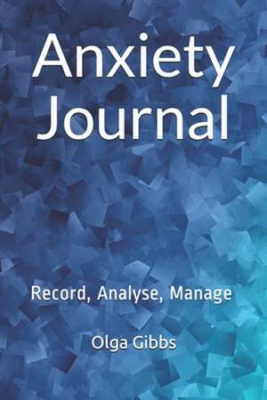 Anxiety Journal de Olga Gibbs