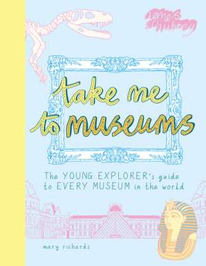 Take Me to Museums de Mary Richards