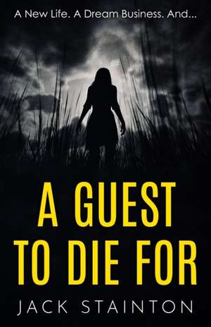 A Guest to Die For de Jack Stainton