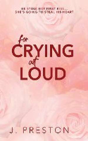 For Crying Out Loud de J. Preston