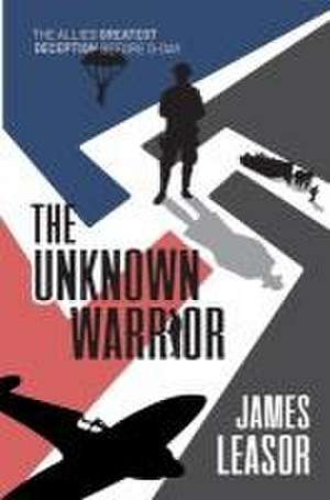 The Unknown Warrior de James Leasor