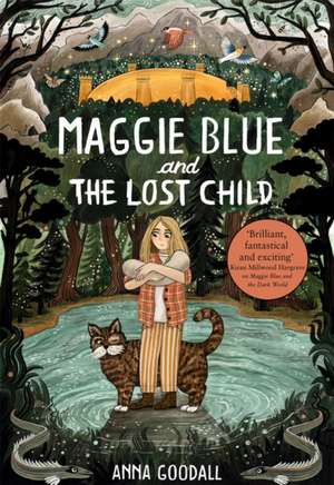 Maggie Blue and the Lost Child de Anna Goodall