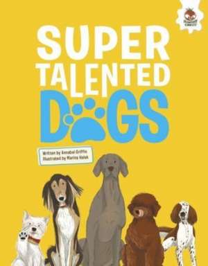 Super Talented Dogs de Annabel Griffin