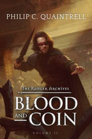 Blood and Coin de Philip C. Quaintrell