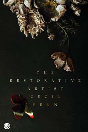 The Restorative Artist de Cecil Fenn