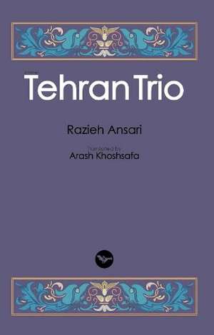 Tehran Trio de Razieh Ansari