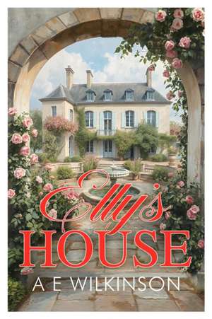 Elly's House de A E Wilkinson