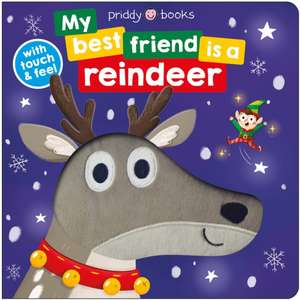 My Best Friend is a Reindeer de Priddy Books