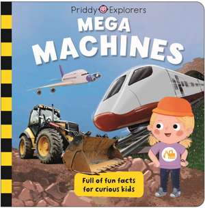 Priddy Explorers Mega Machines de Priddy Books